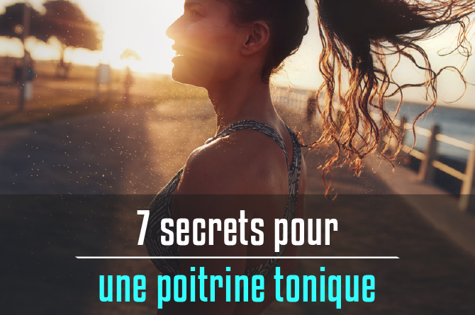 7 secrets pour une poitrine tonique