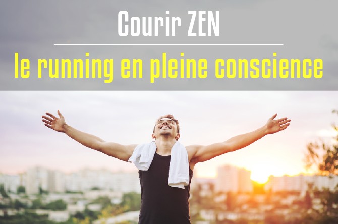 Courir zen : le running en pleine conscience
