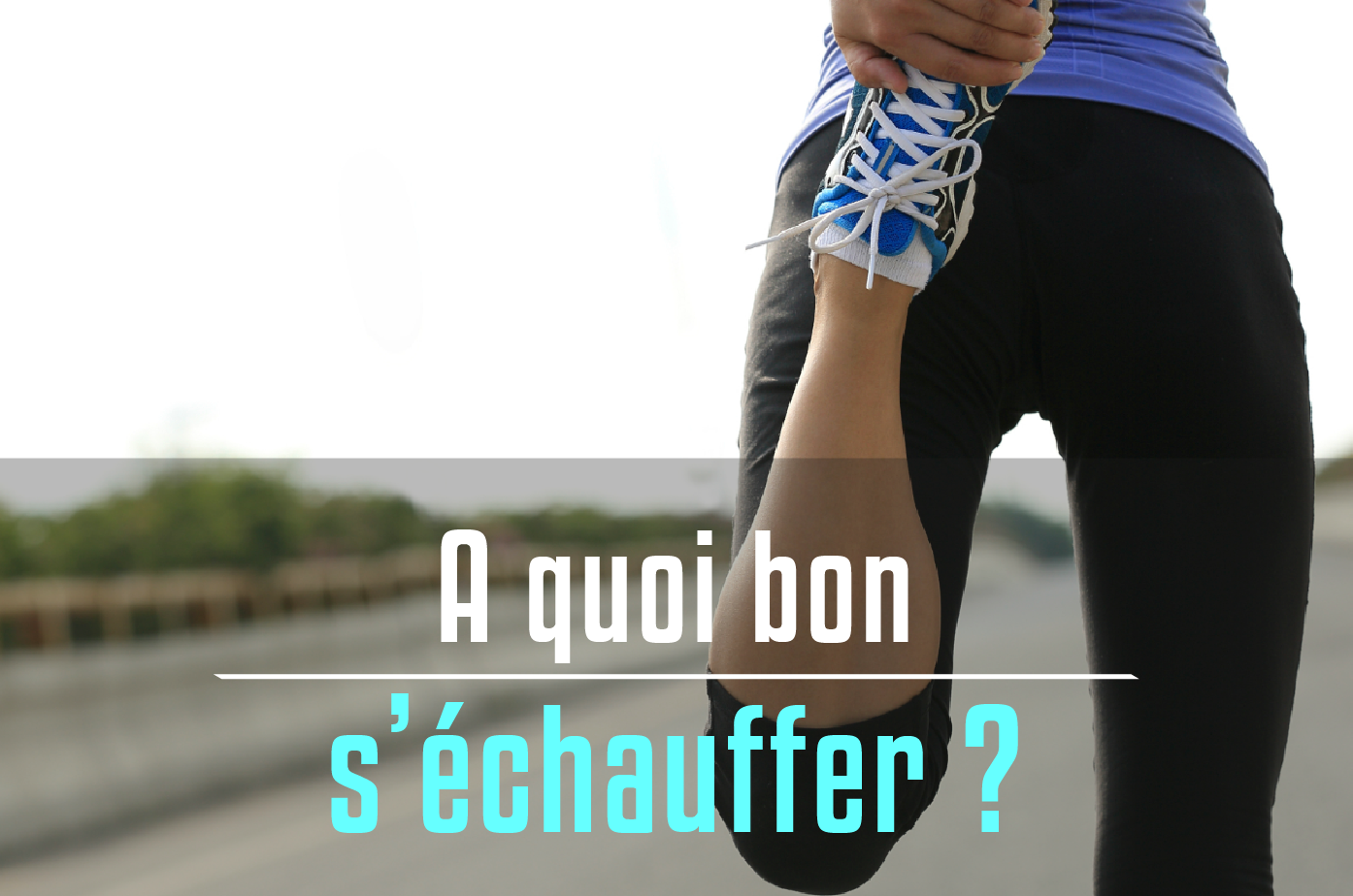 L'échauffement en course à pied